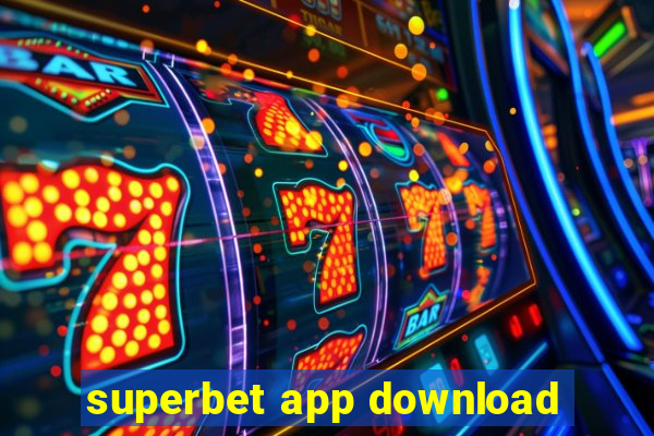 superbet app download